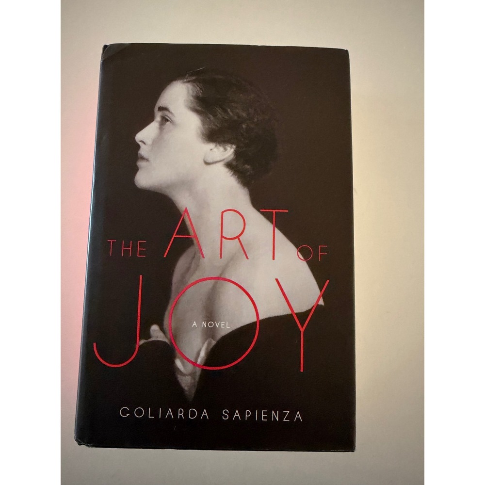 The Art of Joy Goliarda Sapienza 2013 Hardcover Farrar Straus Giroux